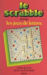 Le scrabble et tous les jeux de lettres