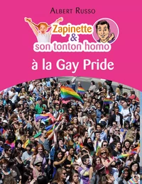 Zapinette et son tonton homo à la Gay Pride