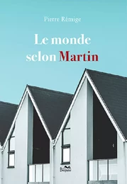 Le monde selon Martin