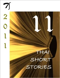 11 Thai short stories - 2011