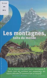 Les montagnes, toits du monde