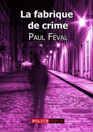 La fabrique de crime