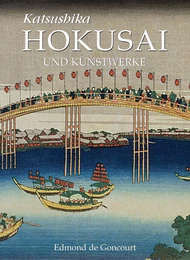 Katsushika Hokusai und Kunstwerke