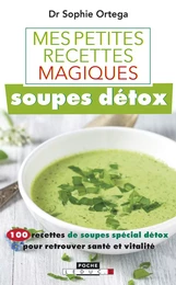 Mes petites recettes magiques soupes détox