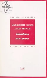 Marguerite Duras, Alain Resnais : Hiroshima mon amour