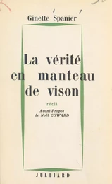 La vérité en manteau de vison