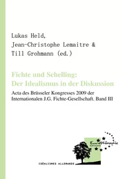 Fichte und Schelling: Der Idealismus in der Diskussion. Volume III