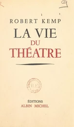 La vie du théâtre