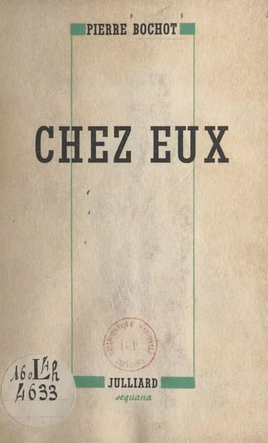 Chez eux - Pierre Bochot - (Julliard) réédition numérique FeniXX