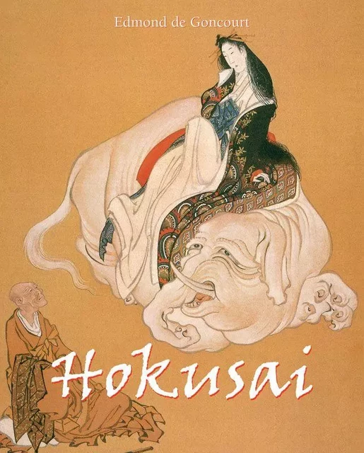 Hokusai - Edmond de Goncourt - Parkstone International