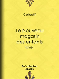 Le Nouveau magasin des enfants