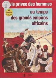 Au temps des grands empires africains