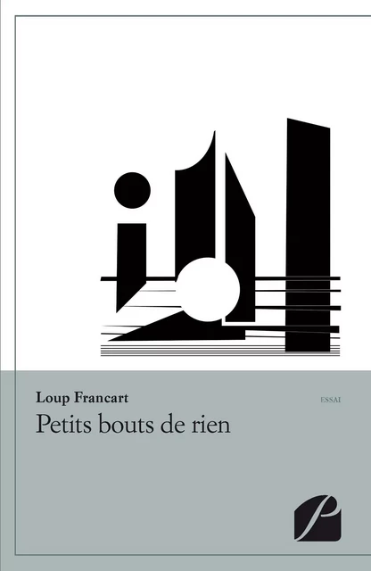 Petits bouts de rien -  Loup Francart - Editions du Panthéon