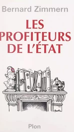 Les profiteurs de l'État