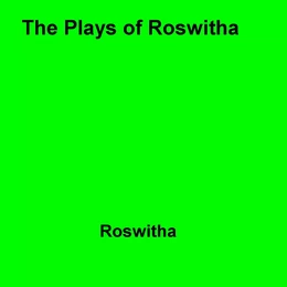 The Plays of Roswitha