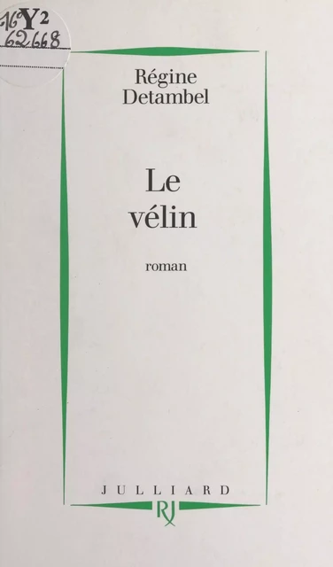 Le vélin - Régine Detambel - (Julliard) réédition numérique FeniXX