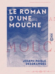 Le Roman d'une mouche