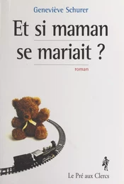 Et si maman se mariait ?