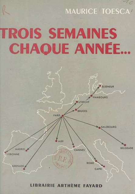 Trois semaines, chaque année... - Maurice Toesca - (Fayard) réédition numérique FeniXX