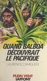 Quand Balboa découvrait le Pacifique