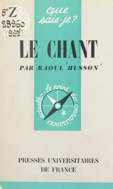 Le chant - Raoul Husson - (Presses universitaires de France) réédition numérique FeniXX