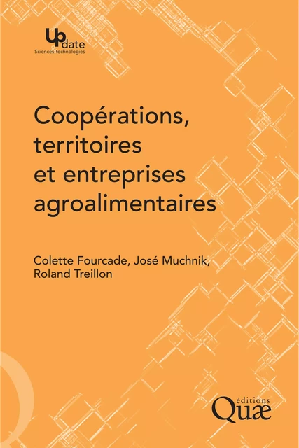 Coopérations, territoires et entreprises agroalimentaires - José Muchnik, Colette Fourcade, Roland Treillon - Quae