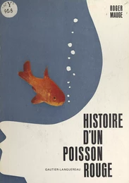 Histoire d'un poisson rouge