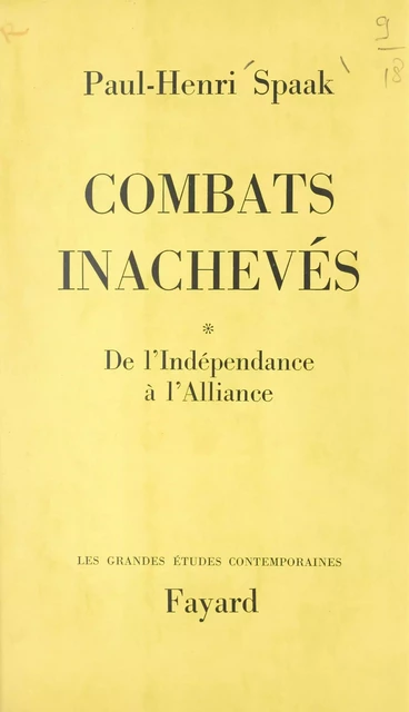 Combats inachevés (1) - Paul-Henri Spaak - Fayard (réédition numérique FeniXX)