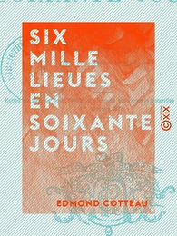 Six mille lieues en soixante jours