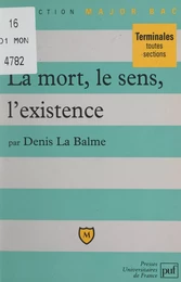 La mort, le sens, l'existence