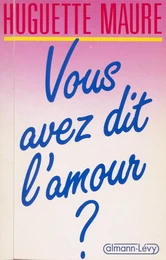 Vous avez dit l'amour ?