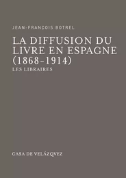 La diffusion du livre en Espagne (1868-1914)