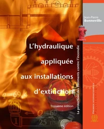 Hydraulique appliquée aux installations d'extinction (L'), 3e édition