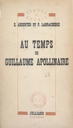 Au temps de Guillaume Apollinaire