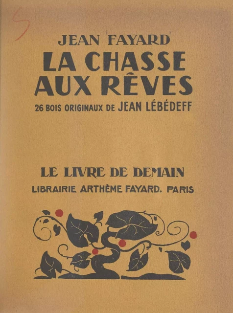 La chasse aux rêves - Jean Fayard - (Fayard) réédition numérique FeniXX