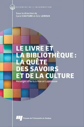 Le livre et la bibliothèque: la quête des savoirs et de la culture