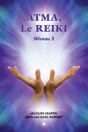 ATMA, Le Reiki Niveau 3