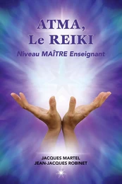 ATMA, Le Reiki Niveau Maître Enseignant