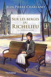 Sur les berges du Richelieu T1 - La tentation d’Aldée