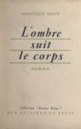 L'ombre suit le corps