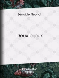 Deux bijoux