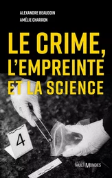 Le crime, l'empreinte et la science