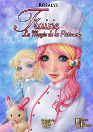 Fraisie, la magie de la pâtisserie