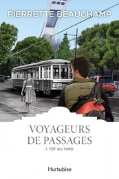 Voyageurs de passages T1 - Tôt ou tard