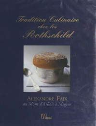 Tradition culinaire chez les Rothschild