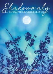 Shadowmaly, le Royaume de Crystelestinya