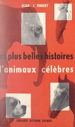 Les plus belles histoires d'animaux célèbres