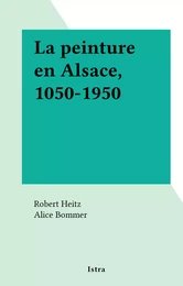 La peinture en Alsace, 1050-1950