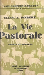 La vie pastorale, brebis et bergers