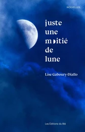 Juste une moitié de lune